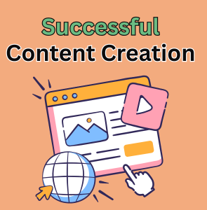 How to Create Successful Content in 2025