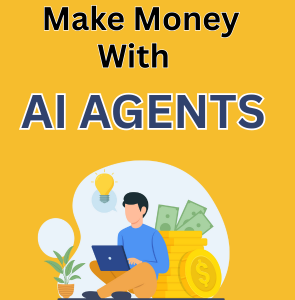 Make Money with the New AI Agent Era
